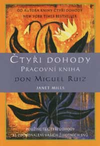 Čtyři dohody - pracovní kniha - Don Miguel Ruiz - Kliknutím na obrázek zavřete